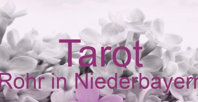 Tarot Rohr in Niederbayern | Top-Experten für Kartenlegen, Wahrsagen, Hellsehen, Zukunftsdeutung.
